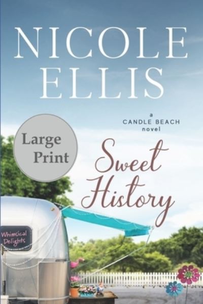 Cover for Nicole Ellis · Sweet History (Paperback Book) (2018)