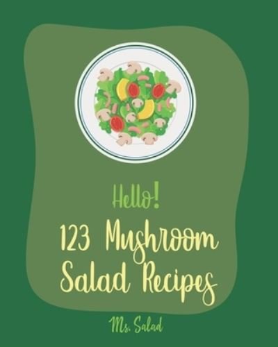 Cover for MS Salad · Hello! 123 Mushroom Salad Recipes (Paperback Bog) (2019)