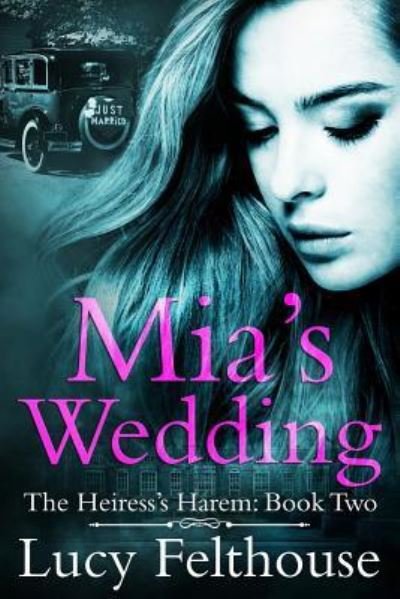 Cover for Lucy Felthouse · Mia's Wedding (Paperback Book) (2018)