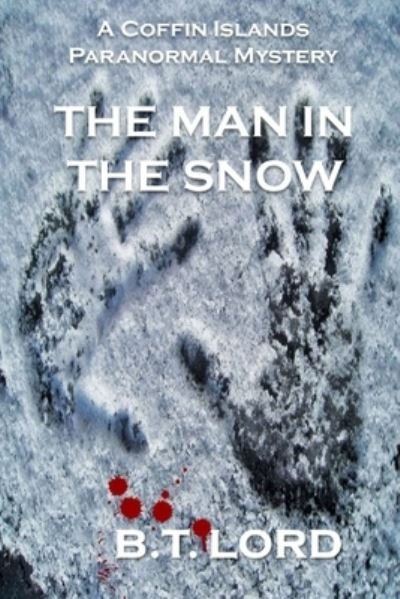 Cover for B T Lord · The Man In The Snow (Paperback Bog) (2018)