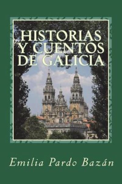 Cover for Emilia Pardo Bazán · Historias y cuentos de Galicia (Pocketbok) (2018)