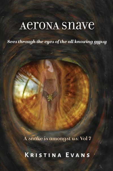 Cover for Kristina Evans · Aerona Snave sees through the eyes of the all knowing gypsy (Paperback Book) (2013)