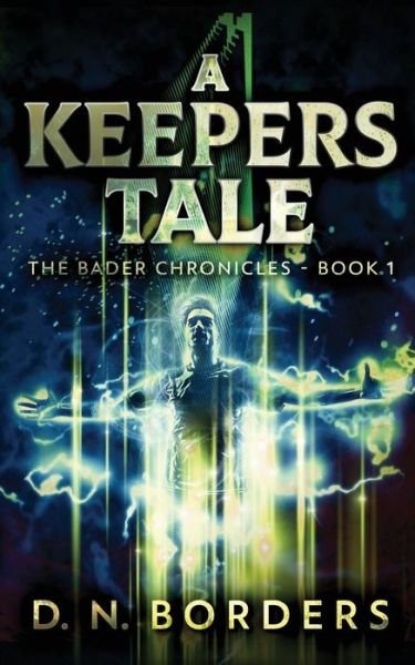 Cover for D N Borders · A Keepers Tale (Paperback Book) (2018)