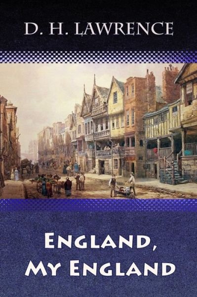 Cover for D. H. Lawrence · England, My England (Pocketbok) (2018)