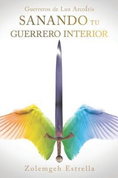 Cover for Zolemgeh Estrella · Guerreros de Luz ArcoIris (Taschenbuch) (2018)