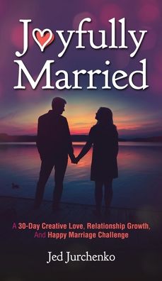 Cover for Jed Jurchenko · Joyfully Married (Hardcover Book) (2020)