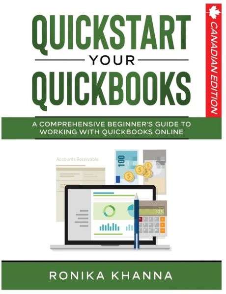 QuickStart Your QuickBooks - Ronika Khanna - Books - Montreal Financial - 9781777443979 - November 16, 2021