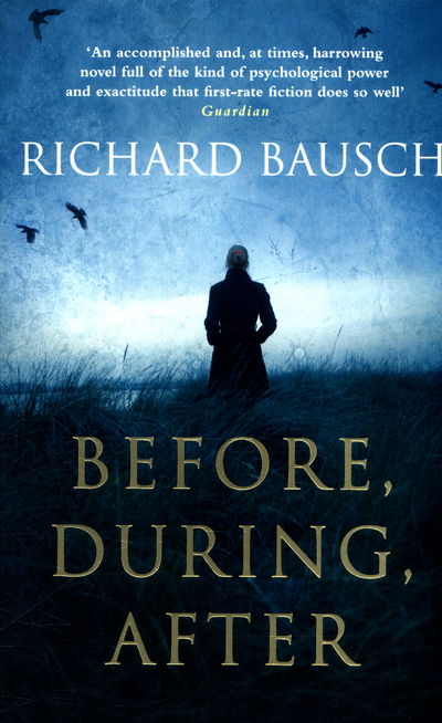 Cover for Richard Bausch · Before, During, After (Paperback Book) [Main edition] (2016)