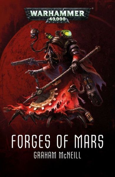 Cover for Graham McNeill · Forges of Mars Omnibus - Forges of Mars (Paperback Book) (2017)