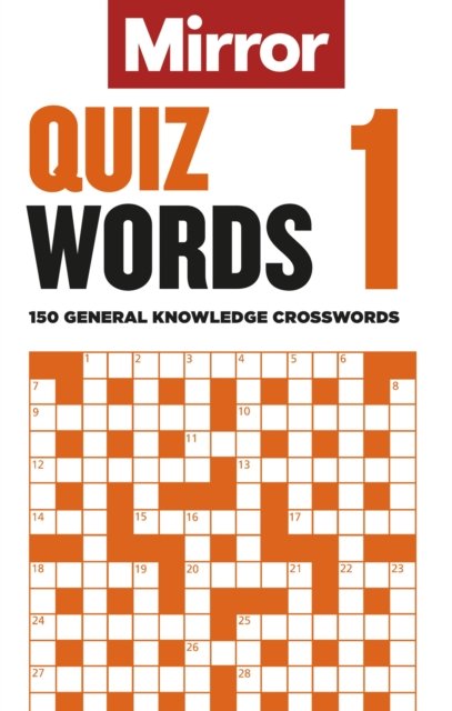 Cover for Daily Mirror Reach PLC · The Mirror: Quizwords 1: 150 general knowledge crosswords from the pages of your favourite newspaper (Paperback Book) (2022)