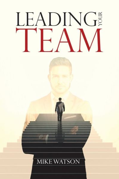 Cover for Mike Watson · Leading Your Team (Paperback Book) (2020)