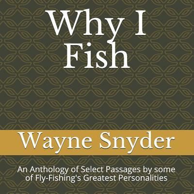 Cover for Wayne Snyder · Why I Fish (Paperback Book) (2019)