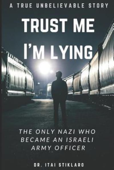 Cover for Itai Stiklaro · Trust Me I'm Lying (Paperback Book) (2019)