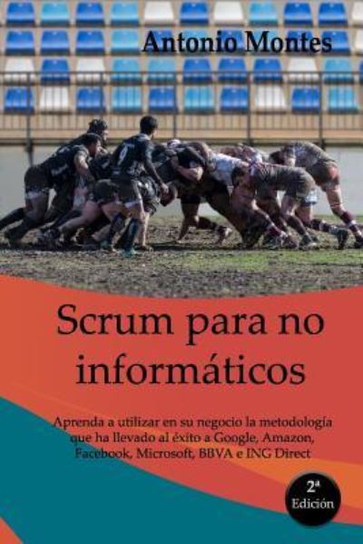 Cover for Antonio Montes Orozco · SCRUM para no informaticos (Paperback Book) (2019)