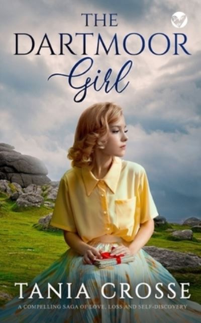 Cover for Tania Crosse · THE DARTMOOR GIRL a compelling saga of love, loss and self-discovery (Paperback Book) (2022)