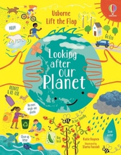 Cover for Katie Daynes · Lift-The-flap Looking after Our Planet (Book) (2023)