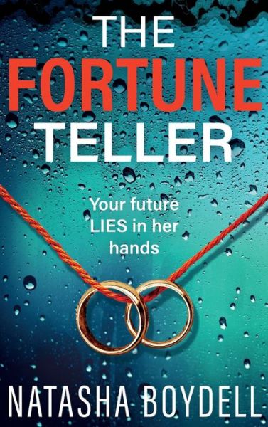 The Fortune Teller: A tense, gripping psychological thriller from Natasha Boydell for 2024 - Natasha Boydell - Books - Boldwood Books Ltd - 9781835332979 - April 1, 2024