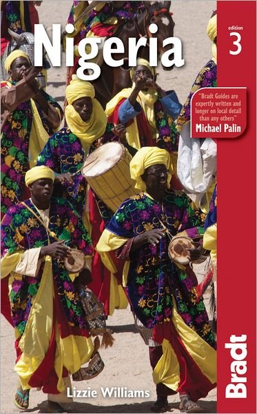 Cover for Bradt Publications · Nigeria*, Bradt Travel Guide (3rd ed. Sept. 12) (Book) (2013)