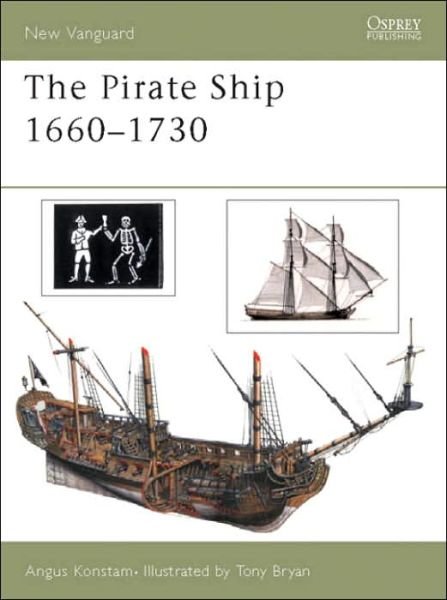 The Pirate Ship 1660-1730 - New Vanguard - Angus Konstam - Books - Bloomsbury Publishing PLC - 9781841764979 - June 12, 2003