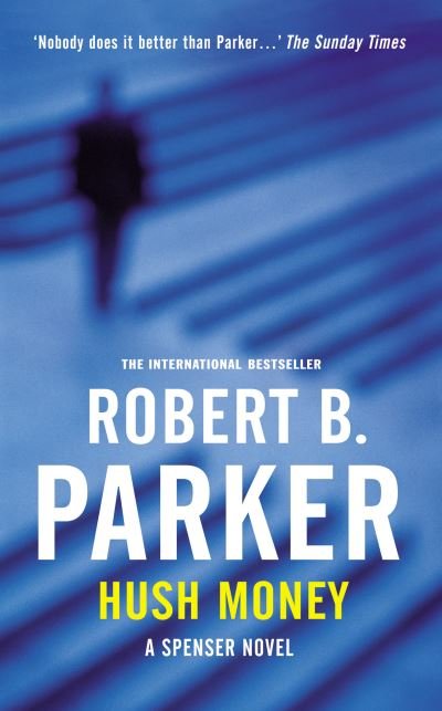 Cover for Robert B. Parker · Hush Money - A Spenser novel (Taschenbuch) [Exclusive to Waterstones edition] (2006)