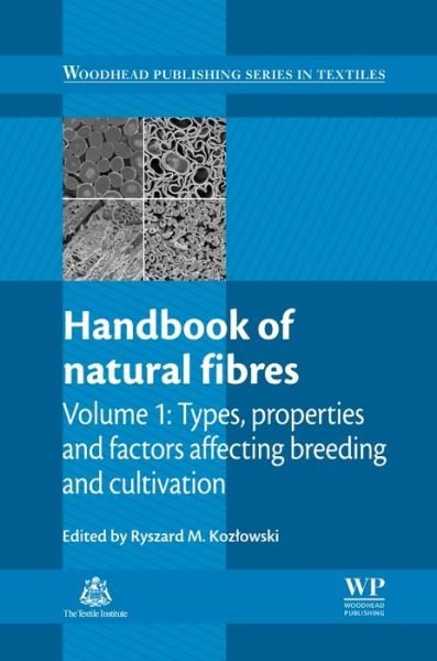Cover for Ryszard Kozlowski · Handbook of Natural Fibres: Types, Properties and Factors Affecting Breeding and Cultivation - Woodhead Publishing Series in Textiles (Gebundenes Buch) (2012)