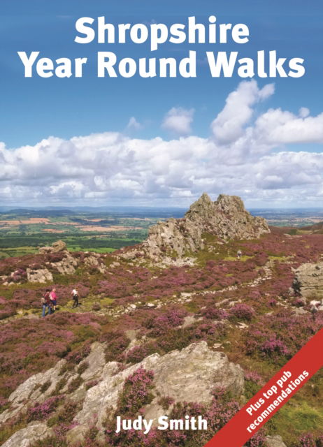 Shropshire Year Round Walks: 20 Circular Walking Routes for Spring, Summer, Autumn & Winter - Year Round Walks - Judy Smith - Książki - Countryside Books - 9781846743979 - 26 kwietnia 2021