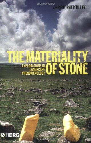 Cover for Christopher Tilley · The Materiality of Stone: Explorations in Landscape Phenomenology (Taschenbuch) (2004)