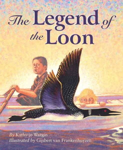 Cover for Kathy-jo Wargin · The legend of the loon (Book) (2000)