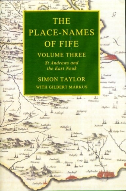Cover for Simon Taylor · The Place-names of Fife : St Andrews and the East Neuk v. 3 (Hardcover Book) (2009)