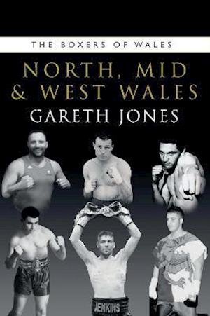 Cover for Gareth Jones · The Boxers of North, Mid and West Wales - The Boxers of Wales (Pocketbok) (2021)
