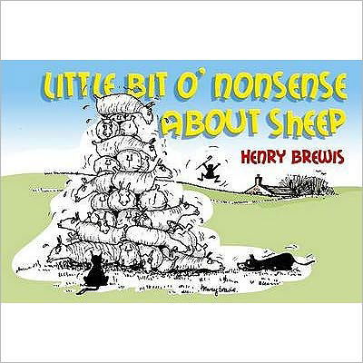 Cover for Henry Brewis · Little Bit O'nonsense About Sheep (Pocketbok) (2008)