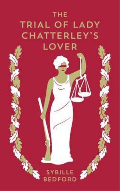Cover for Sybille Bedford · The Trial Of Lady Chatterley's Lover (Paperback Book) (2016)