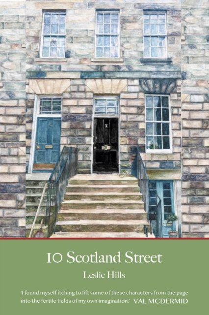 Leslie Hills · 10 Scotland Street: With a foreword from Val McDermid (Paperback Book) (2024)