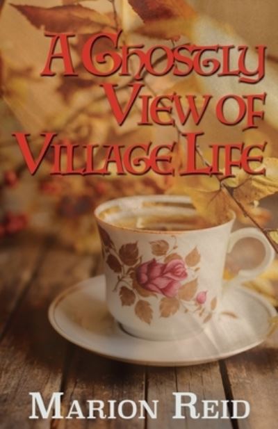 Cover for Marion Reid · A Ghostly View of Village Life (Paperback Book) (2021)