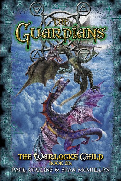 The Guardians: The Warlock's Child 6 - Paul Collins - Livros - Ford Street Publishing Pty Ltd - 9781925000979 - 8 de setembro de 2015
