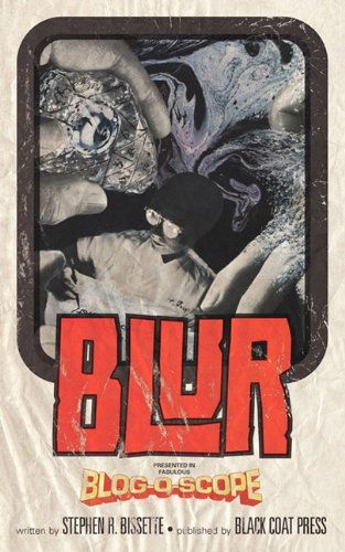 Cover for Stephen R. Bissette · Blur (Volume 5) (Paperback Book) (2009)