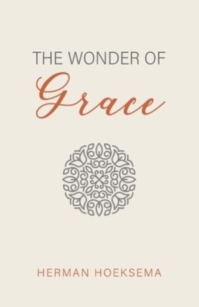 Cover for Herman Hoeksema · The Wonder of Grace (Taschenbuch) [3rd edition] (2021)