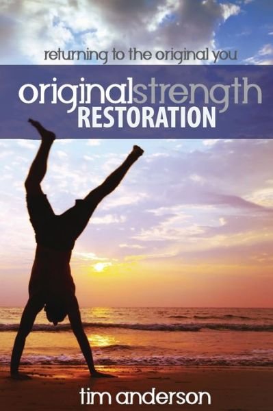 Cover for Tim Anderson · Original Strength Restoration (Paperback Bog) (2018)