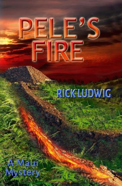 Cover for Rick Ludwig · Pele's Fire (Paperback Book) (2019)