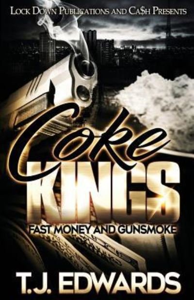 Cover for T J Edwards · Coke Kings: Fast Money and Gunsmoke - Coke Kings (Pocketbok) (2019)