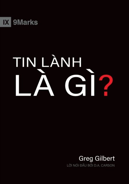 Cover for Greg Gilbert · What Is the Gospel? (Vietnamese) (Paperback Book) (2020)