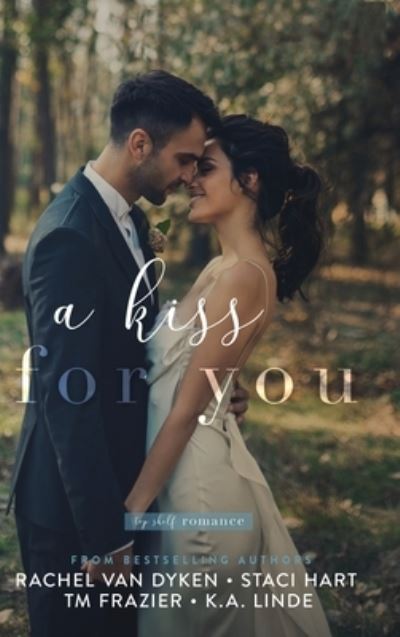 Cover for Rachel Van Dyken · A Kiss For You (Hardcover Book) (2021)