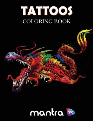 Cover for Mantra · Tattoos Coloring Book: Coloring Book for Adults: Beautiful Designs for Stress Relief, Creativity, and Relaxation (Paperback Book) (2019)