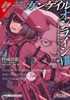 Cover for Reki Kawahara · Sword Art Online Alternative Gun Gale Online, Vol. 8 (light novel) - SWORD ART ONLINE ALT GUN GALE LIGHT NOVEL SC (Paperback Book) (2021)