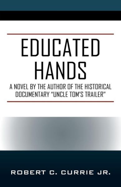 Cover for Currie, Robert C, Jr · Educated Hands (Pocketbok) (2019)