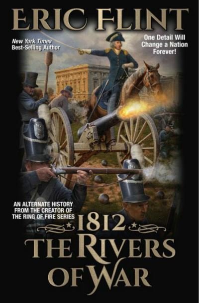 Cover for Eric Flint · 1812: The Rivers of War (Paperback Book) (2022)