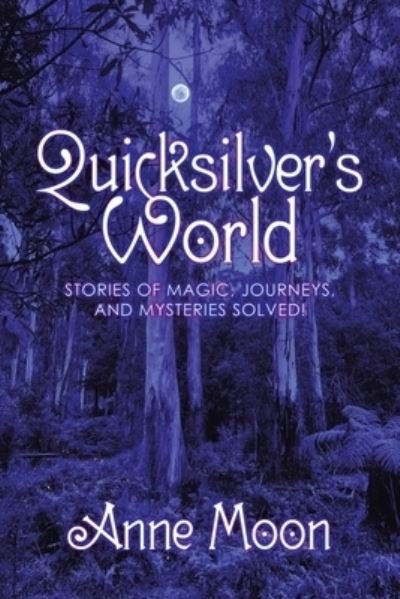 Cover for Anne Moon · Quicksilver's World (Taschenbuch) (2021)