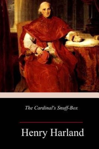 Cover for Henry Harland · The Cardinal's Snuff-Box (Paperback Book) (2018)