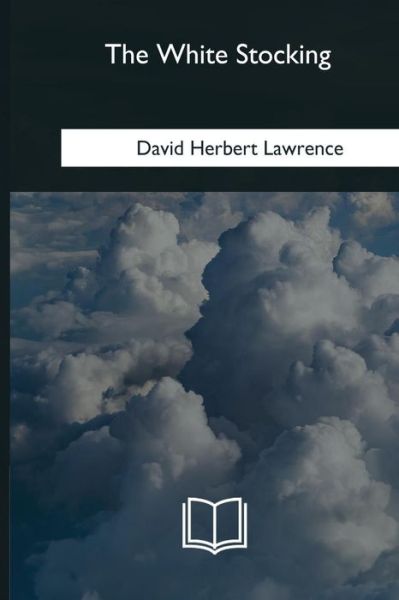 Cover for David Herbert Lawrence · The White Stocking (Paperback Book) (2018)