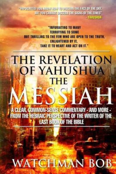 Cover for Watchman Bob · The Revelation of Yahushua the Messiah (Paperback Book) (2018)